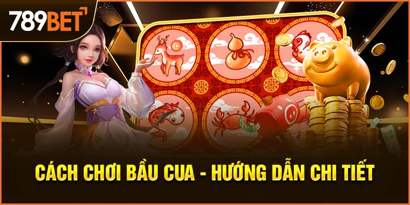 cách chơi bầu cua